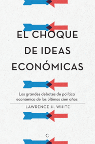 EL CHOQUE DE IDEAS ECON�MICAS