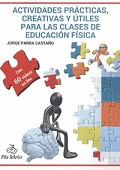 IDEAS Y RECURSOS CREATIVOS PARA LAS CLASES DE EDUCACIN FSICA