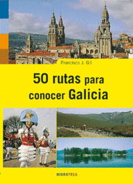 50 RUTAS PARA CONOCER GALICIA