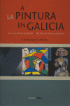 LA PINTURA EN GALICIA A PINTURA EN GALICIA CAST GA