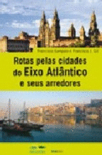 ROTAS PELAS CIDADES DO EIXO ATL�NTICO E SEUS ARREDORES ANDAINA