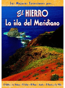 EL HIERRO. LA ISLA DEL MERIDIANO
