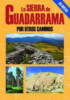LA SIERRA DE GUADARRAMA POR OTROS CAMINOS