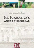 EL NARANCO, ANDAR Y RECORDAR