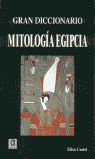 GRAN DICCIONARIO MITOLOG�A EGIPCIA
