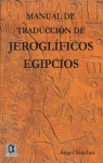 MANUAL DE TRADUCCIN DE JEROGLFICOS EGIPCIOS