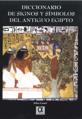 DICCIONARIO DE SIGNOS Y S�MBOLOS DEL ANTIGUO EGIPTO