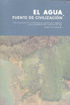 AGUA FUENTE DE CIVILIZACION, EL
