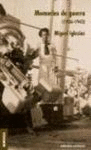 MEMORIAS DE GUERRA 1936 1942