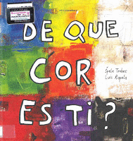 DE QUE COR ES TI?