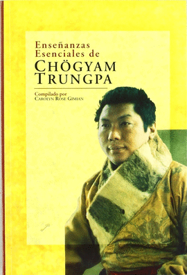 ENSE�ANZAS ESENCIALES DE CH�GYAM TRUNGPA