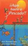 AQUI HUELE A PESCADO