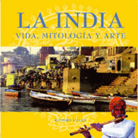 LA INDIA (VIDA, MITOLIGIA Y ARTE)