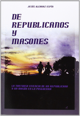 DE REPUBLICANOS Y MASONES