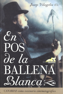 EN POS DE LA BALLENA BLANCA: CANARIAS COMO ESCENARIO CINEMATOGR�F
