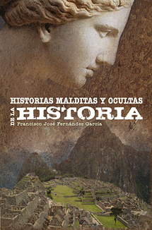 HISTORIAS MALDITAS Y OCULTAS DE LA HISTORIA