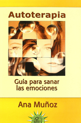 AUTOTERAPIA,GU�A PARA SANAR LAS EMOCIONES