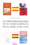 LA HISTORIOGRAFIA DE LA GUERRA CIVIL ESPAOLA EN EL MAR 1936-1939
