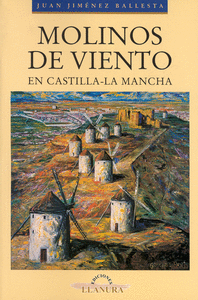 MOLINOS DE VIENTO EN CASTILLA LA MANCHA