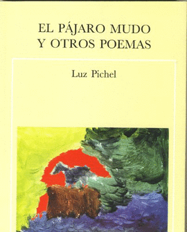 EL PAJARO MUDO Y OTROS POEMAS