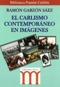 EL CARLISMO CONTEMPORANEO EN IMAGENES