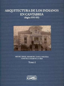 ARQUITECTURA DE LOS INDIANOS EN CANTABRIA (SIGLOS XVI-XX)
