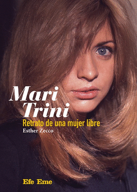 TTULO: MARI TRINI. RETRATO DE UNA MUJER LIBRE