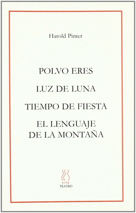 POLVO ERES. LUZ DE LUNA. TIEMPO DE FIESTA. EL LENGUAJE DE LA MONTA�A