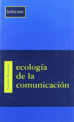 ECOLOG�A DE LA COMUNICACI�N