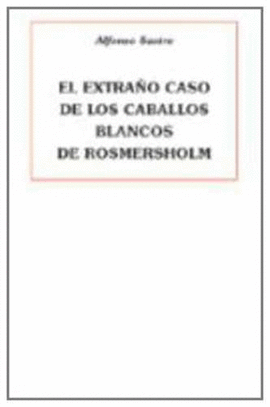 EL EXTRA�O CASO DE LOS CABALLOS BLANCOS DE ROSMERSHOLM;LOS CR�MEN