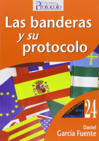LAS BANDERAS Y SU PROTOCOLO