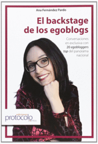 EL BACKSTAGE DE LOS EGOBLOGGERS CONVERSACIONES CON