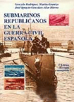 SUBMARINOS REPUBLICANOS EN LA GUERRA CIVIL ESPA�OLA