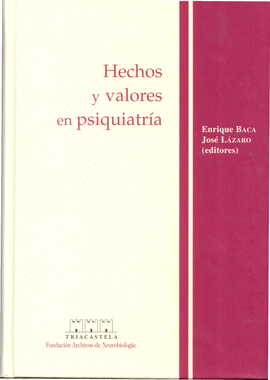 HECHOS Y VALORES EN PSIQUIATR�A