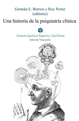 UNA HISTORIA DE LA PSIQUIATR�A CL�NICA