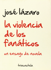 LA VIOLENCIA DE LOS FANTICOS