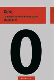 CERO. BIOGRAF�A DE UNA IDEA PELIGROSA
