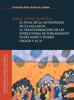 EL FINAL DE LA ANTIG�EDAD EN LA GALLAECIA