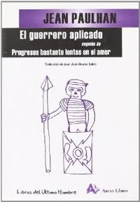 EL GUERRERO APLICADO ; SEGUIDO DE PROGRESOS BASTANTE LENTOS EN EL