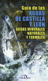 GUIA DE LAS AGUAS DE CASTILLA Y LEON