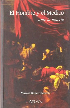 EL HOMBRE Y EL M�DICO ANTE LA MUERTE