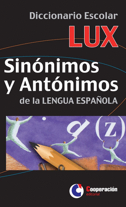 DICCIONARIO ESCOLAR LUX SIN�NIMOS Y ANT�NIMOS