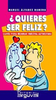 QUIERES SER FELIZ