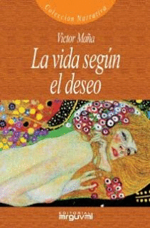 LA VIDA SEG�N EL DESEO