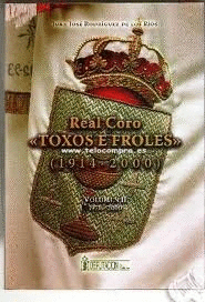 REAL CORO TOXOS E FROLES 1914-2000