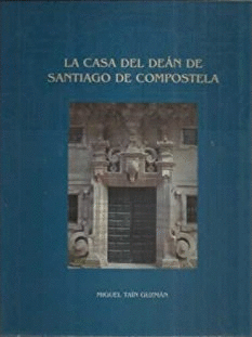LA CASA DEL DEAN DE SANTIAGO DE COMPOSTELA
