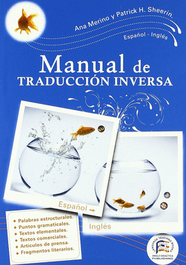 MANUAL PR�CTICO DE TRADUCCI�N INVERSA ESPA�OL-INGL�S = A PRACTICAL HANDBOOK OF S