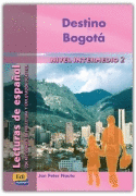 DESTINO BOGOTA (B2) - LECTURAS DE ESPA�OL