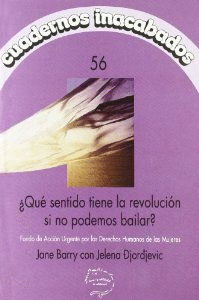 �QU� SENTIDO TIENE LA REVOLUCI�N SI NO PODEMOS BAILAR