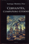 CERVANTES, COMPA�ERO ETERNO